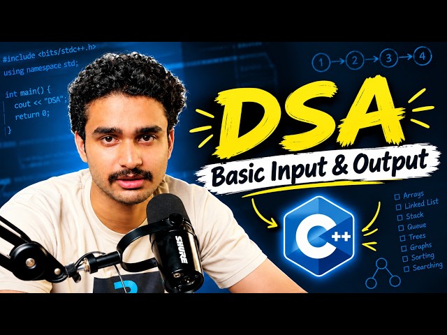 Lecture 2: Basic Input & Output in C++ | Complete DSA in C++ | Data Structures & Algorithms