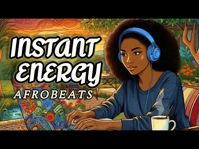 Need Energy Now? ⚡ Upbeat Afrobeats Lofi to Instantly Boost Your Mood [Work & Study Music]