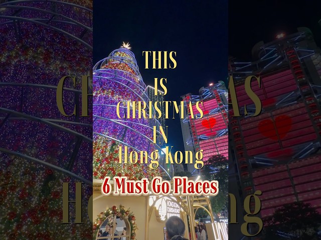 🎄✨ 香港聖誕2025 六大必去打卡位！This is Christmas in Hong Kong 2025