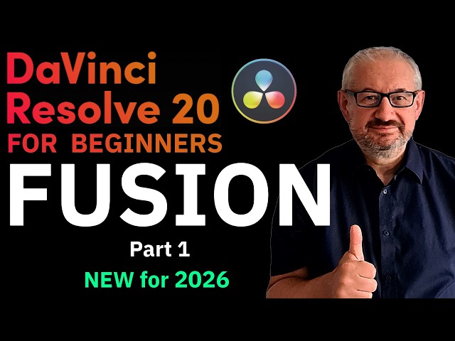 Fusion in DaVinci Resolve 20 Made Easy Part 1 (Beginner Guide) New for 2026