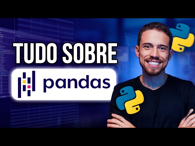 Tudo de Pandas para Python (DIDÁTICA SUPREMA)