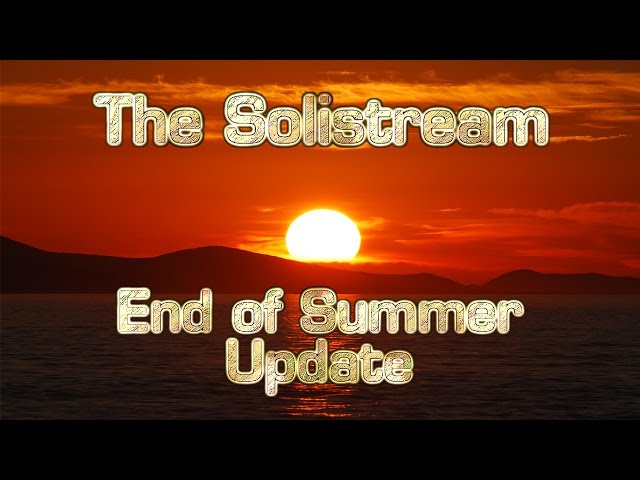 End of Summer Channel Update