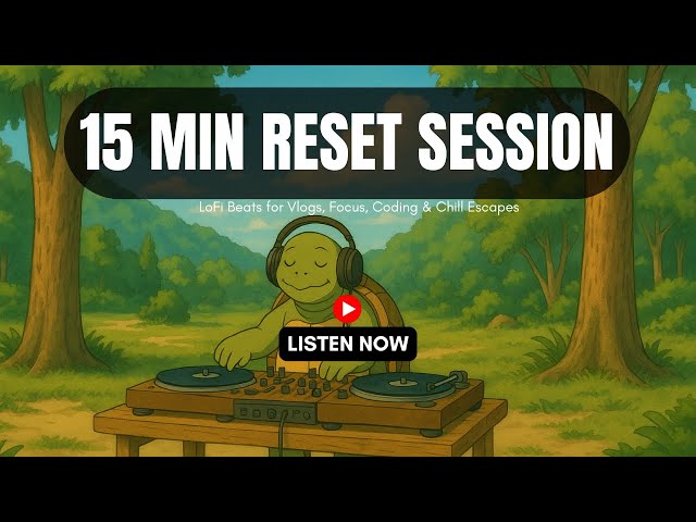 15 MIN MIND UNWIND | Chill LoFi Beats for Coding, Study, and Seaside Focus (No Copyright)