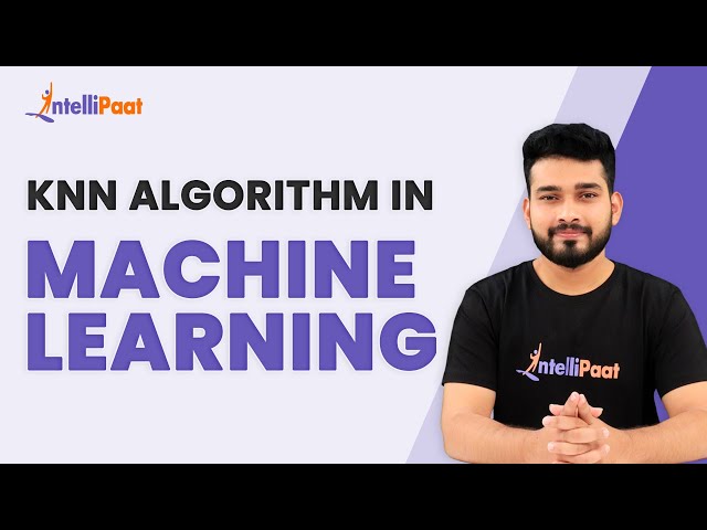 KNN Algorithm in Machine Learning | K Nearest Neighbor | Scikit Learn Tutorial | Intellipaat