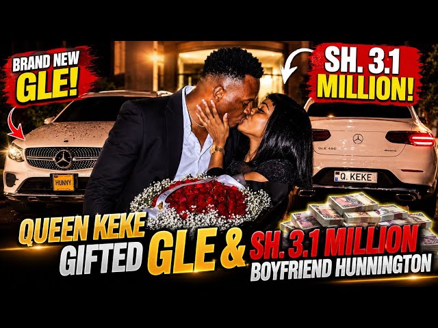 CAR NEWS: QUEEN KEKE Surprised With A Brand New GLE & Sh. 3.1 Million Cash By Boyfriend HUNNINGTON 