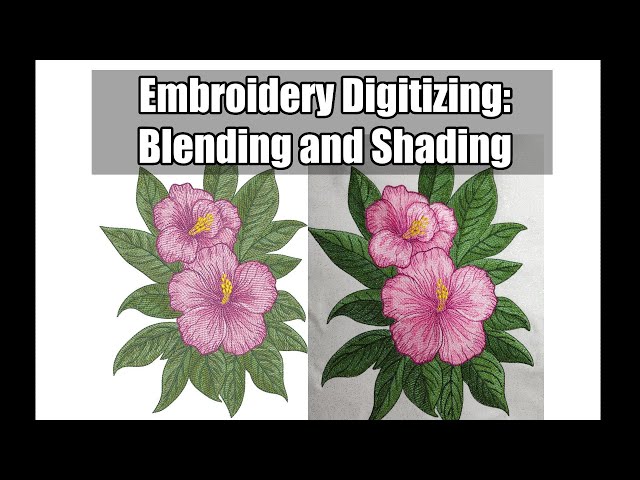 Embroidery Digitizing: All About Blending and Shading