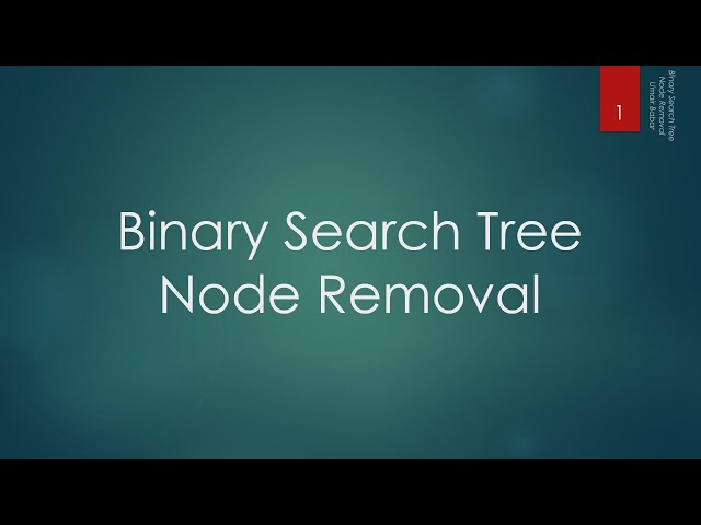 28 Binary Search Tree (BST) - Node Removal