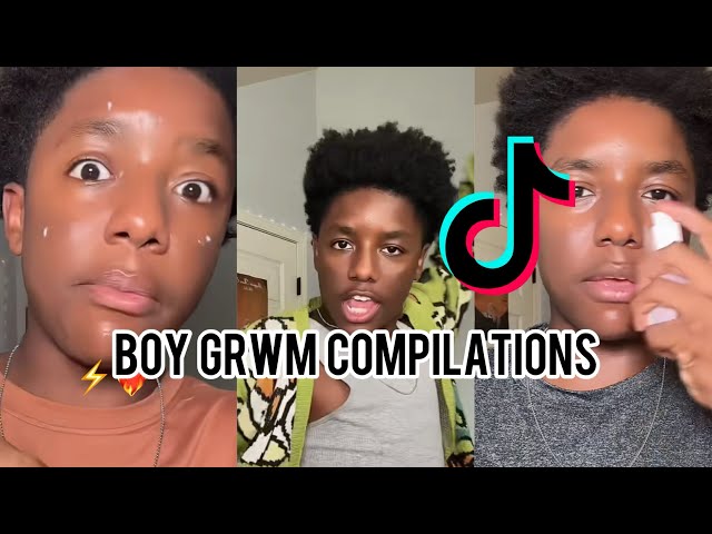 BOY GRWM COMPILATIONS (very funny)