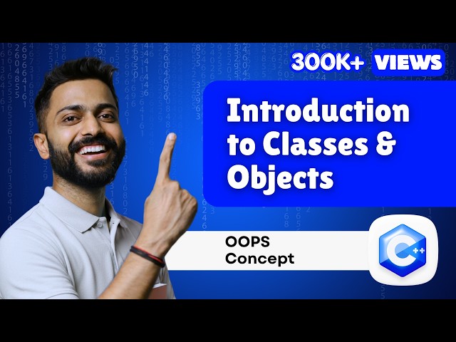 Lec-42: Introduction to Classes & Objects in C++ Programming | OOPS Concept in Easiest Way