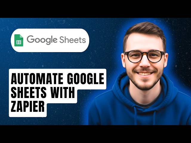 How To Automate Google Sheets With Zapier [2026 Guide]