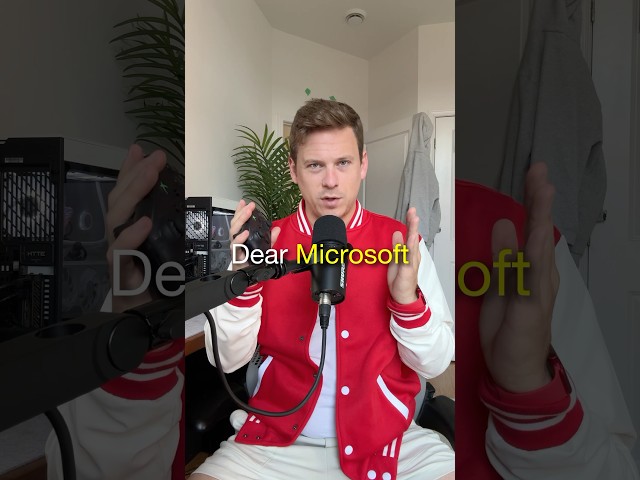 Dear Microsoft