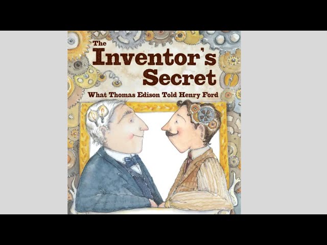 The Inventor's Secret: What Thomas Edison Told Henry Ford Read Aloud!