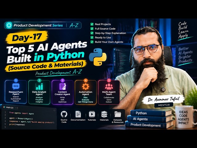 Day-17: Top 5 AI Agents Built in Python (Source Code & Materials) 🤖 | Product Development A-Z