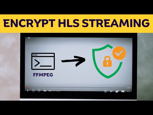 How to Encrypt HTTP Live Streaming with FFmpeg