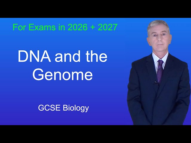GCSE Biology Revision "DNA and the Genome"