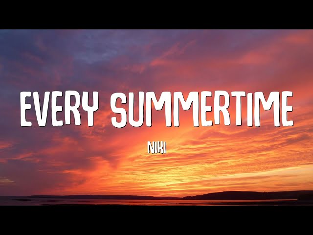 NIKI - Every Summertime (Lyrics)