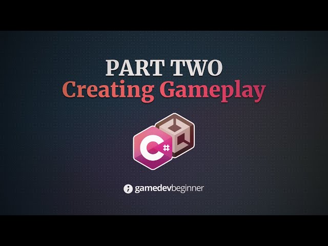 How to Code in Unity Part 2: Creating Gameplay with Code
