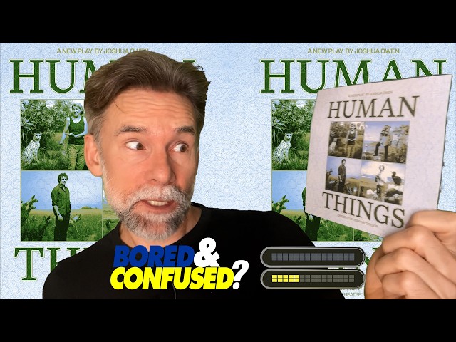 Off Broadway Review: HUMAN THINGS - Bored and Confused?