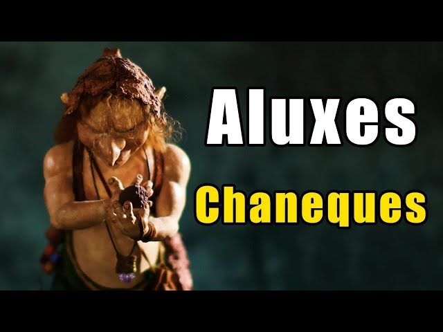 Aluxs and Chaneques