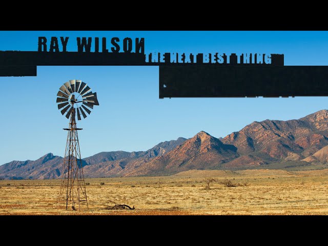 Ray Wilson | The Next Best Thing (official 2024 video)