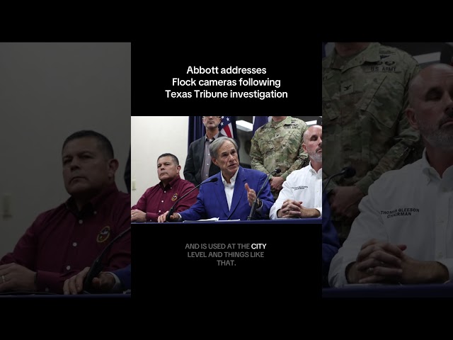 Gov. Abbott responds to question about Flock cameras in Texas, noting a Texas Tribune investigation