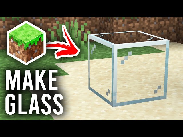 How To Make Glass In Minecraft - Full Guide