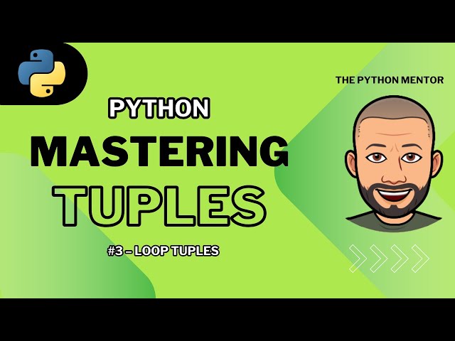 Python Tuples for Beginners — #3 Tuples in Loops & Enumerate