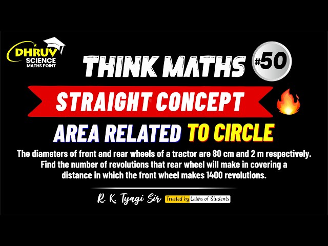 🔥 Important Question | 1400 Revolutions | Tractor Wheels | Class 10 Maths Ch 11 | R.K. Tyagi Sir