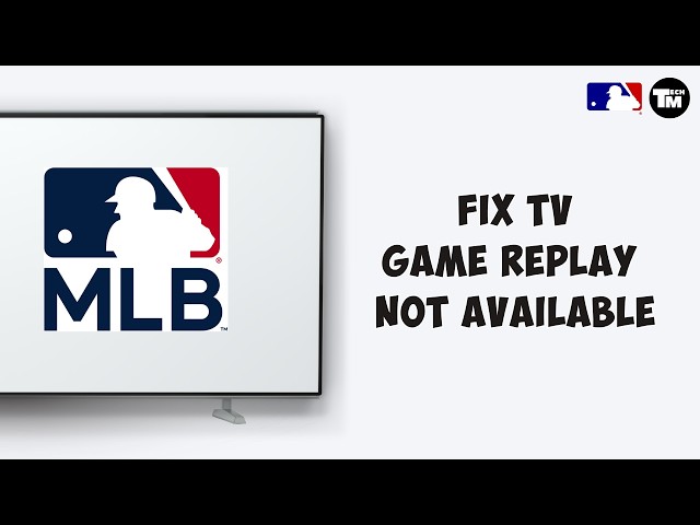 How to Fix MLB TV Game Replay Not Available | MLB TV Replay Not Working (Easy Fix Guide)