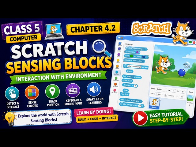 Class 5 Computer Chapter 4.2 | Scratch Sensing Blocks | Interaction with Environment