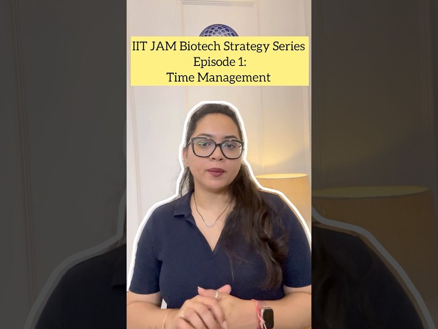 Ep.1: Time Management 🔥 | IIT-JAM 2026 Biotech Strategy Series  #IITJAM #IITJAMBiotech #iitjam2026