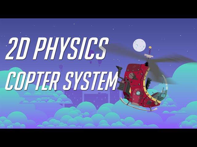 2D Physics Based Helicopter Controlling System -  Unity Easy Tutorial