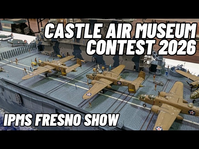 Castle Air Museum Model Contest 2026 IPMS Fresno Scale Model Contest & Show