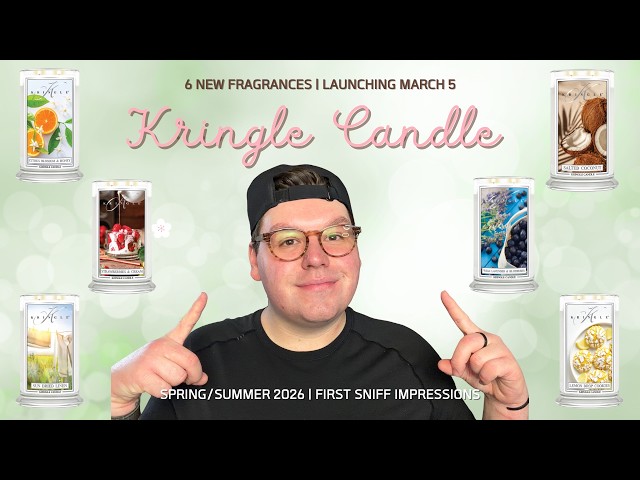 KRINGLE CANDLE SPRING & SUMMER 2026 COLLECTION | FIRST SNIFFS