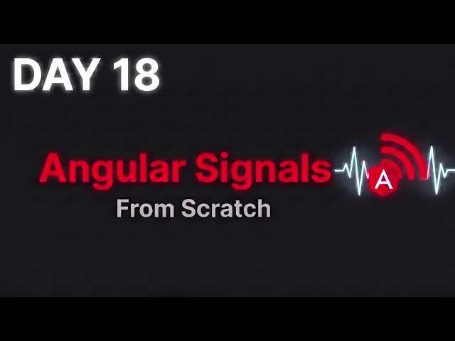 Learning Angular Signals From Scratch (debounced, effects) — Day 18