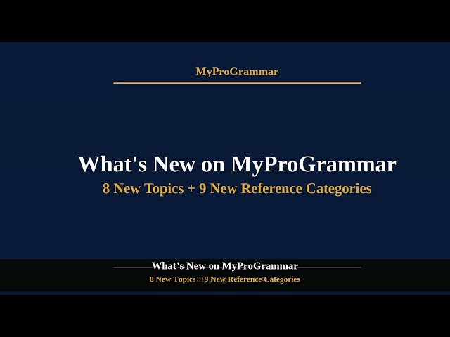 @myprogrammar Just Got Bigger - 8 New Grammar Topics and 9 New Reference Categories!