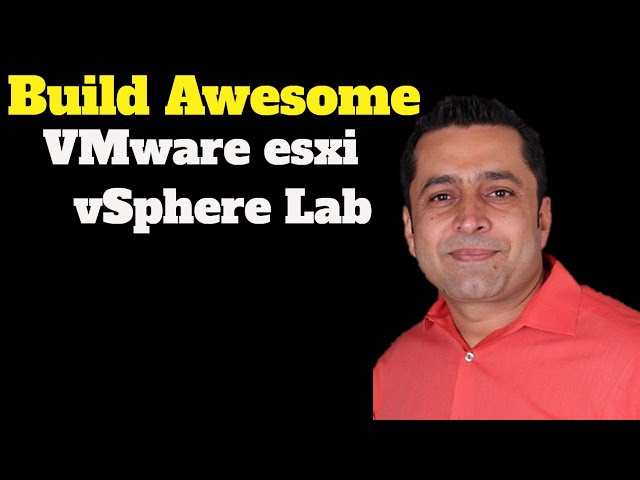 Vmware esxi 6.7 Tutorial : How to build awesome Vmware home lab with VMware esxi vSphere 6.7