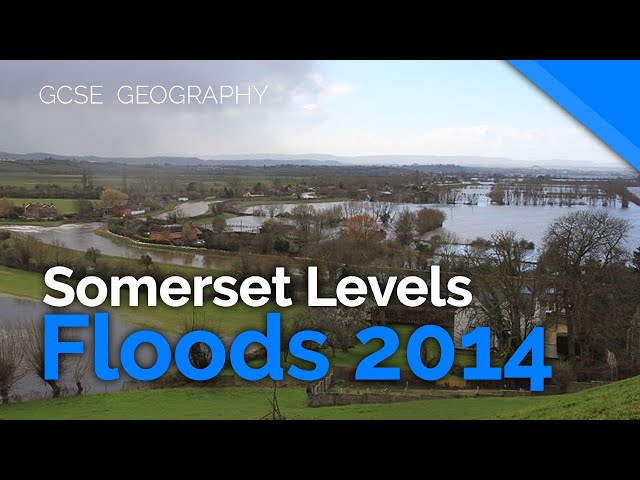 Somerset Levels Floods 2014 (Extreme Weather Case Study) | AQA GCSE 9-1 Geography