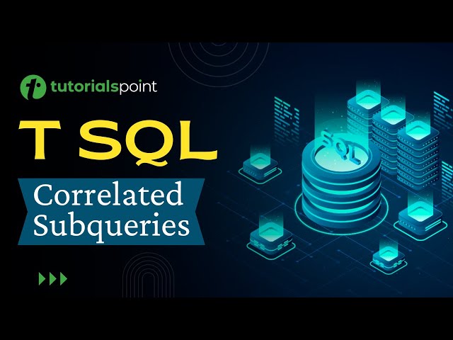 T-SQL - Correlated Subqueries