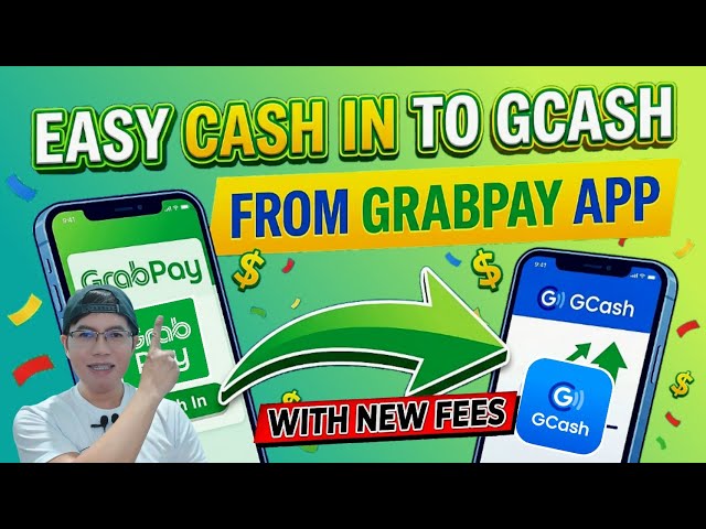 How To Cash In To GCash Wallet From GrabPay App with New Fees (Updated Step-by-Step)
