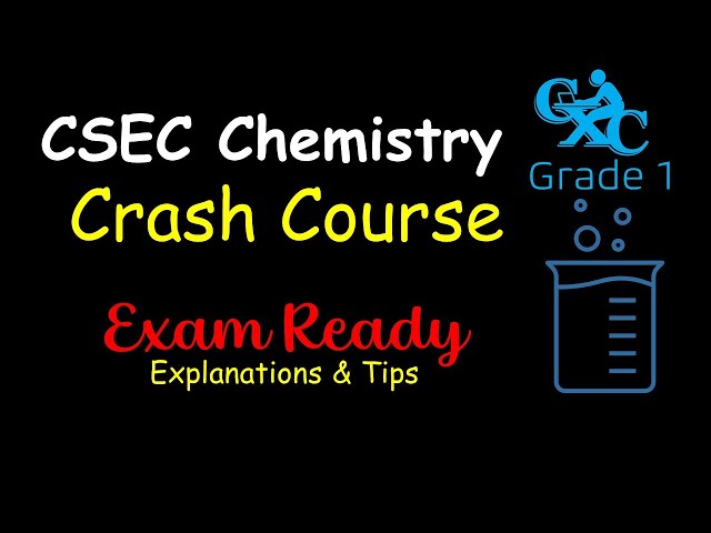 CSEC Chemistry Crash Course - Last minute refresher