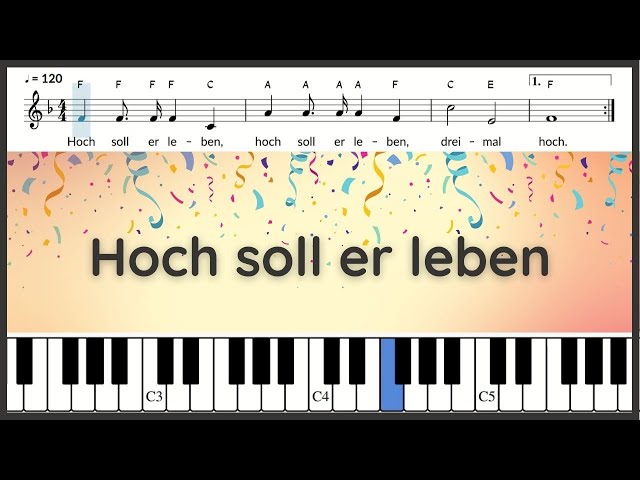 Hoch soll er leben - dreimal hoch / deutsches Geburtstagslied / Text und Noten / Klavier