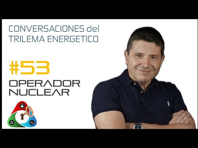*053 - ¿Deben cerrar las nucleares?
