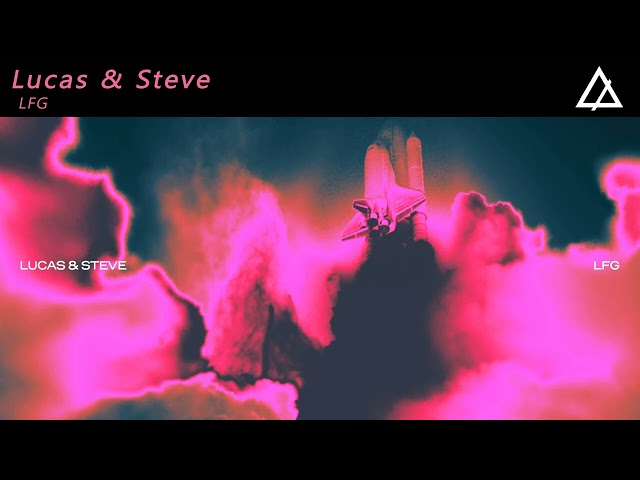 Lucas & Steve - LFG (Extended Mix)
