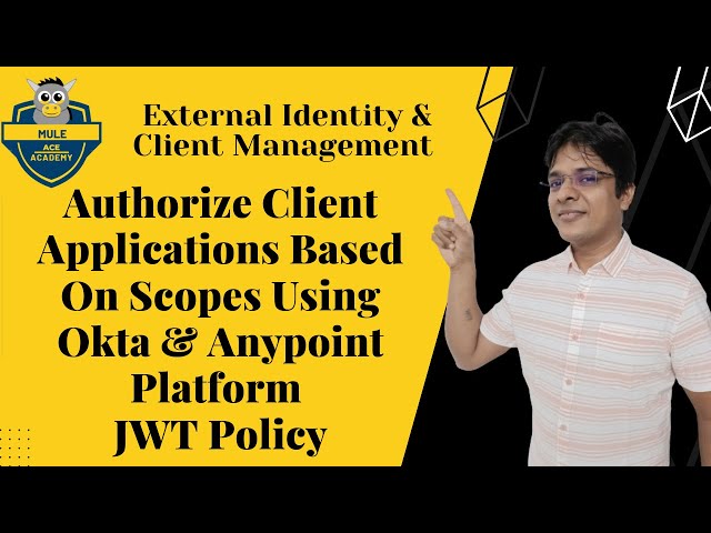 Authorize client applications based on scopes using Okta & Anypoint Platform JWT Policy | APIManager
