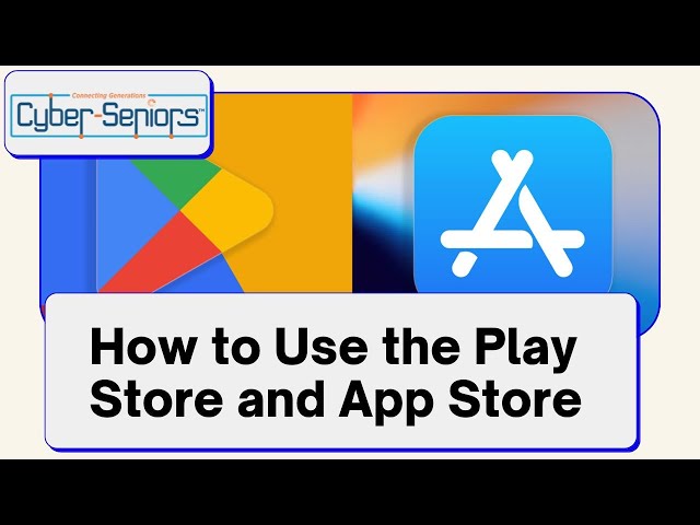 How to Use the Play Store and App Store
