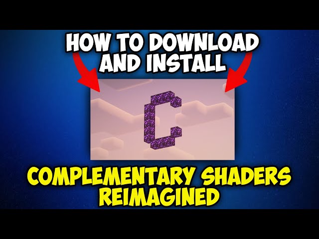 How to Download Complementary Shaders  - Reimagined for Minecraft 1.21.4