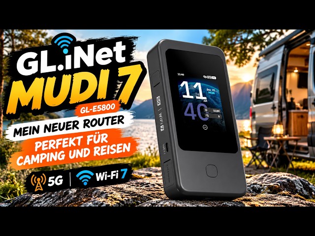 My new 5G router for the camper | GL.iNet Mudi 7 (GL-E5800) Wi-Fi 7