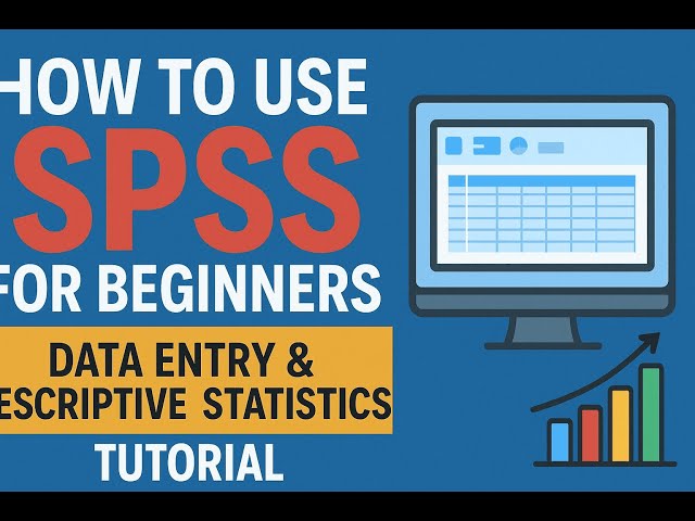 How to Use SPSS for Beginners | Data Entry & Descriptive Statistics Tutorial