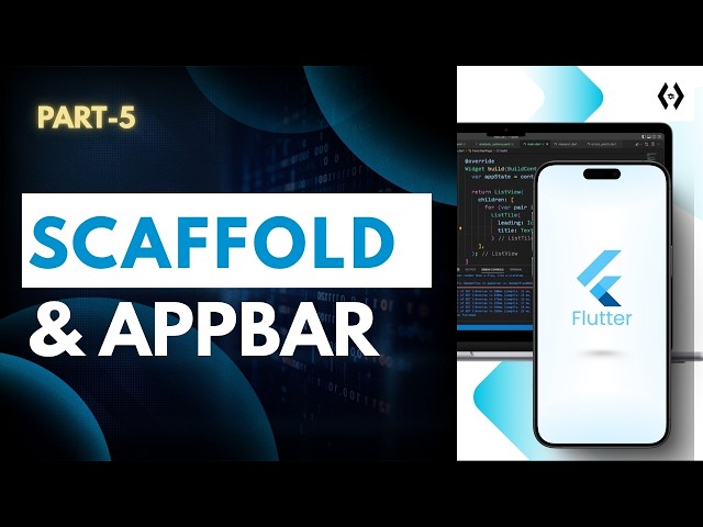 Flutter Scaffold & AppBar | Creating Your App's Core Layout (Beginners Guide)